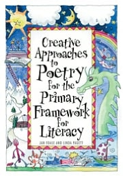 Creative Approaches to Poetry for the Primary Framework for Literacy