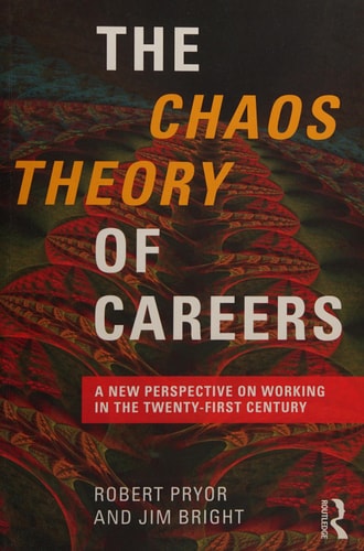 The Chaos Theory of Careers: A New Perspective on Working in the Twenty-First Century