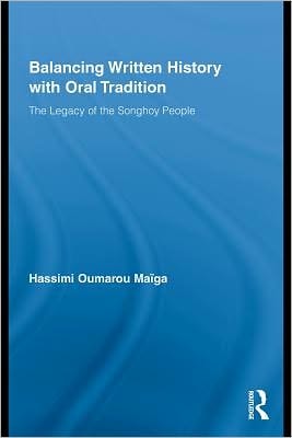 Balancing Written History with Oral Tradition: The Legacy of the Songhoy People