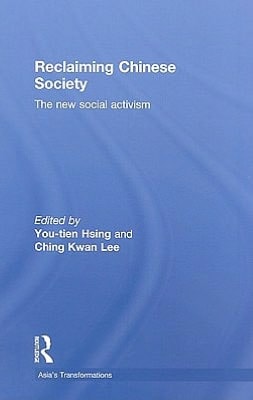 Reclaiming Chinese Society: The New Social Activism