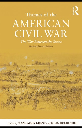Themes of the American Civil War: Essays on the War between the States