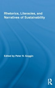 Rhetorics, Literacies, And Narratives Of Sustainability