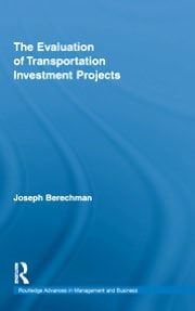 The Evaluation of Transportation Investment Projects