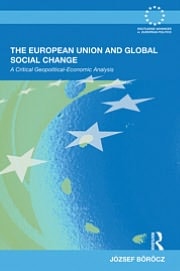 The European Union and Global Social Change: A Critical Geopolitical-Economic Analysis