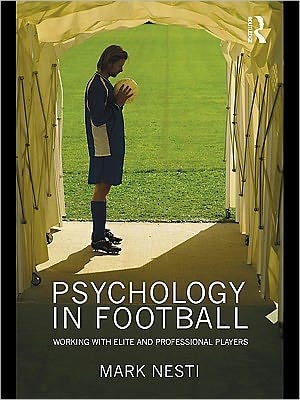 Psychology in Football: Working with Elite and Professional Players