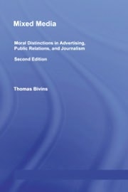 Mixed Media: Moral Distinctions in Advertising, Public Relations, and Journalism