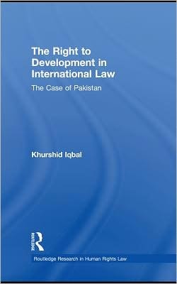 The Right to Development in International Law: The Case of Pakistan