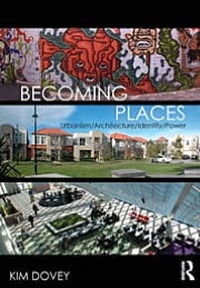 Becoming Places: Urbanism/Architecture/Identity/Power