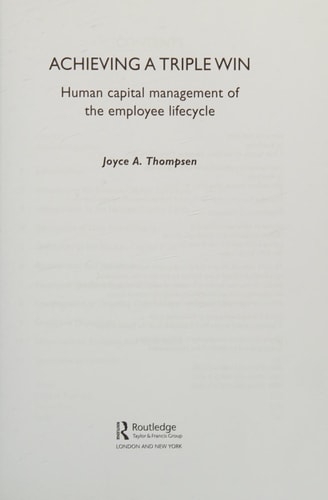 Achieving a Triple Win: Human Capital Management of the Employee Lifecycle