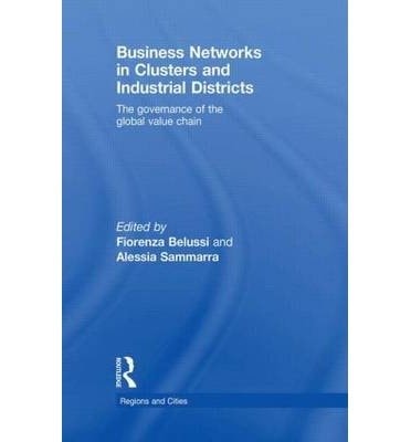 Business Networks in Clusters and Industrial Districts: The Governance of the Global Value Chain