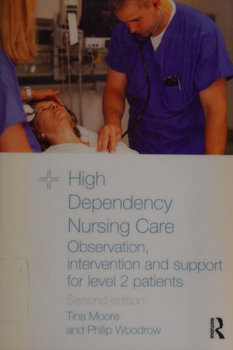 High Dependency Nursing Care: Observation, Intervention and Support for Level 2 Patients