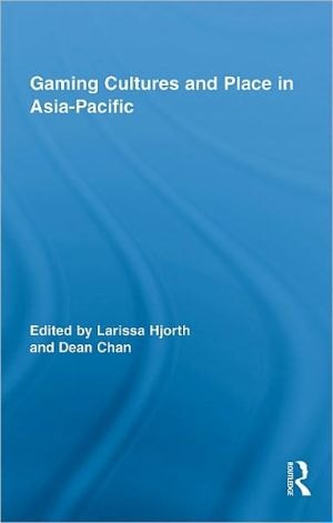 Gaming Cultures and Place in Asia-Pacific