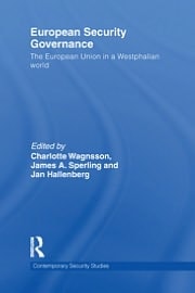 European Security Governance: The European Union in a Westphalian World