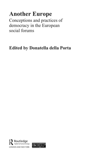 Another Europe: Conceptions and Practices of Democracy in the European Social Forums