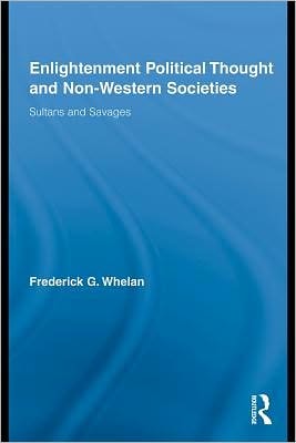 Enlightenment Political Thought and Non-Western Societies: Sultans and Savages