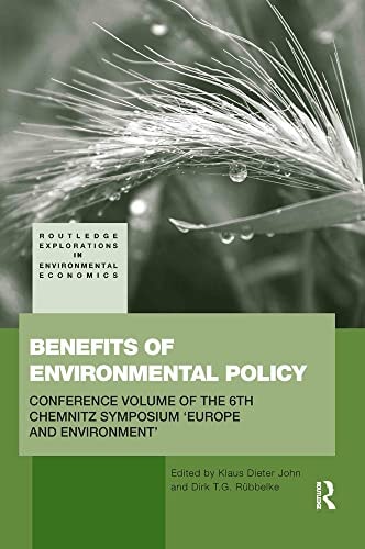 Benefits of Environmental Policy: Conference Volume of the 6th Chemnitz Symposium: Europe and Environment