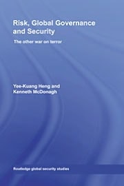 Risk, Global Governance, and Security: The Other War on Terror