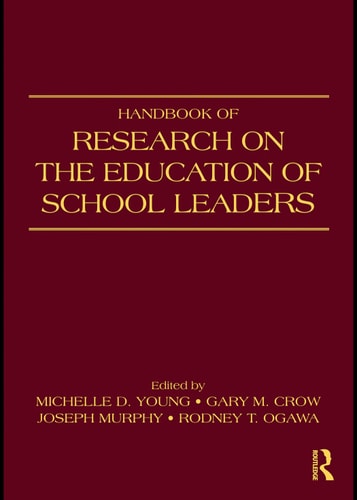 Handbook of research on the education of school leaders