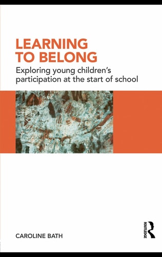Young Children and Participation at the Start of School: Making Sense of Early Education Experiences