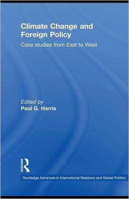 Climate Change and Foreign Policy: Case Studies from East to West