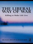 The Liberal Way of War: Killing to Make Life Live
