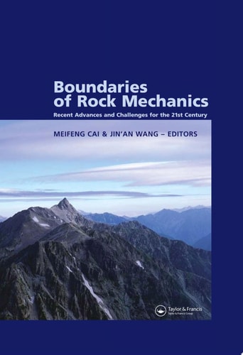 Boundaries of Rock Mechanics: Recent Advances and Challenges for the 21st Century