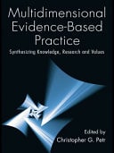 Multidimensional Evidence-Based Practice: Synthesizing Knowledge, Research and Values