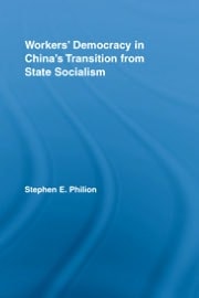 Workers' Democracy in China's Transition from State Socialism