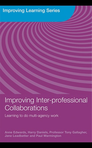 Improving Inter-professional Collaborations: Learning to Do Multi-agency Work