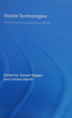 Mobile Technologies: From Telecommunications to Media