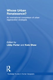 Whose Urban Renaissance?: An International Comparison of Urban Regeneration Strategies