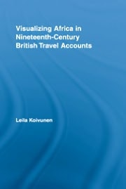 Visualizing Africa in Nineteenth-Century British Travel Accounts