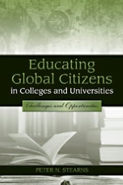 Educating Global Citizens in Colleges and Universities: Challenges and Opportunities