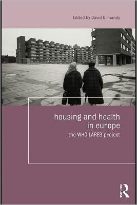 Housing and Health in Europe: The WHO LARES Project