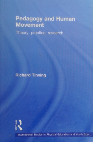 Pedagogy and Human Movement: Theory, Practice, Research