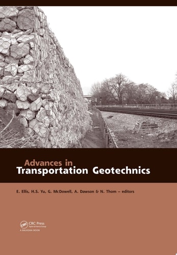 Advances in Transportation Geotechnics: Proceedings of the International Conference Held in Nottingham, UK
