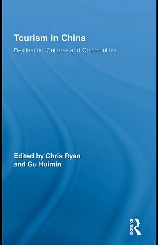 Tourism in China: Destination, Cultures and Communities