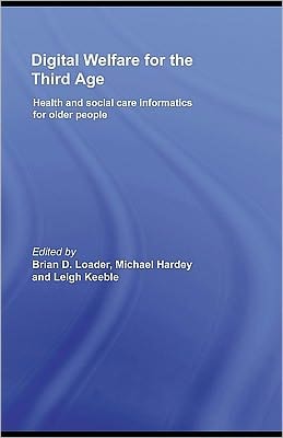Digital Welfare for the Third Age: Health and Social Care Informatics for Older People