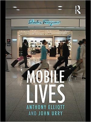 Mobile Lives: Self, Excess and Nature