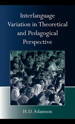 Interlanguage Variation in Theoretical and Pedagogical Perspective