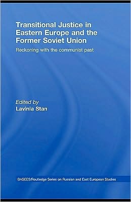 Transitional Justice in Eastern Europe and the Former Soviet Union