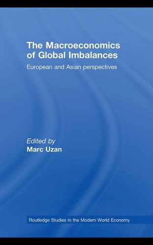 The Macroeconomics of Global Imbalances: European and Asian Perspectives
