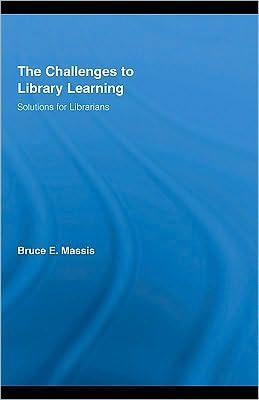 The Challenges to Library Learning: Solutions for Librarians