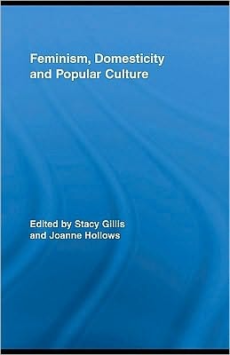 Feminism, Domesticity and Popular Culture