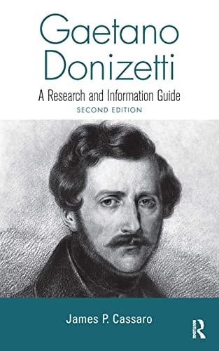 Gaetano Donizetti: A Research and Information Guide