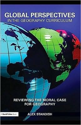 Global Perspectives in the Geography Curriculum: Reviewing the Moral Case for Geography