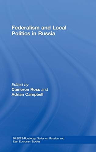 Federalism and Local Politics in Russia