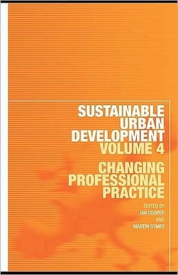 Sustainable Urban Development: Changing Professional Practice