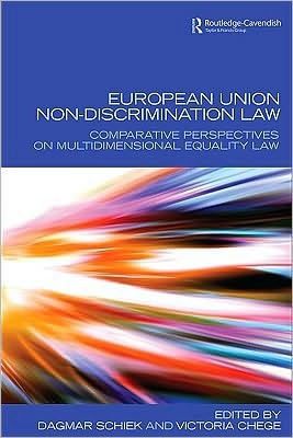 European Union Non-Discrimination Law: Comparative Perspectives on Multidimensional Equality Law