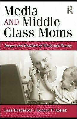 The Media and Middle Class Moms
